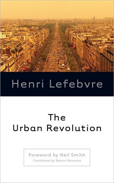 Cover for Henri Lefebvre · The Urban Revolution (Paperback Bog) (2003)