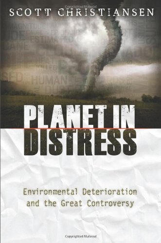 Planet in Distress: Environmental Deterioration and the Great Controversy - Scott Christiansen - Books - Review & Herald Publishing - 9780828026604 - May 15, 2012