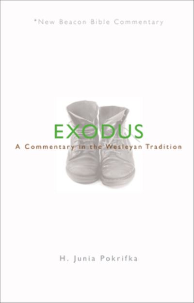 Cover for Pokrifka H. Junia Pokrifka · Nbbc, Exodus: A Commentary in the Wesleyan Tradition - New Beacon Bible Commentary (Taschenbuch) (2018)