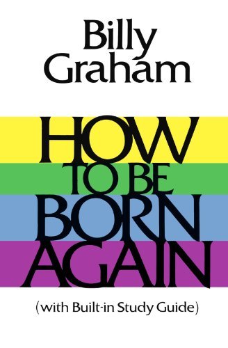 Cover for Billy Graham · How to Be Born Again (Paperback Book) [New edition] (1989)