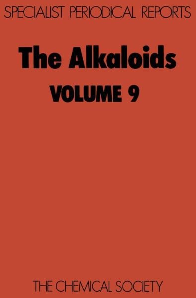 The Alkaloids: Volume 9 - Specialist Periodical Reports - Royal Society of Chemistry - Libros - Royal Society of Chemistry - 9780851866604 - 1979