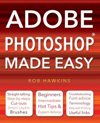 Cover for Rob Hawkins · Adobe Photoshop Made Easy - Made Easy (Paperback Book) [New edition] (2012)