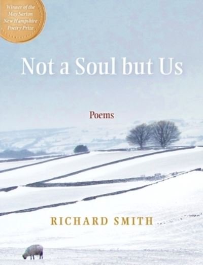 Cover for Richard Smith · Not a Soul but Us: Poems (Paperback Bog) (2022)