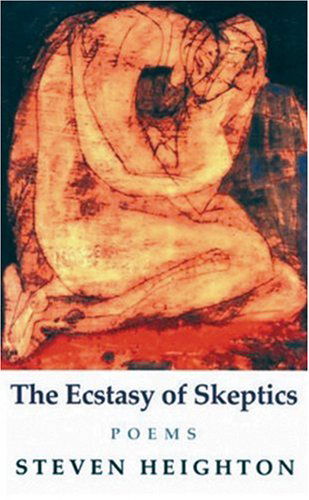 Cover for Steven Heighton · The Ecstasy of Skeptics: Poems (Paperback Book) [First edition] (1994)