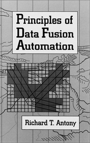 Cover for Richard T. Antony · Principles of Data Fusion Automation (Hardcover Book) (1995)