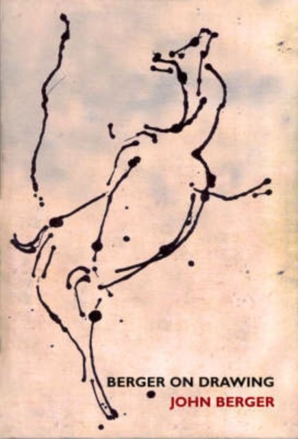 Cover for John Berger · Berger on Drawing (Pocketbok) (2005)