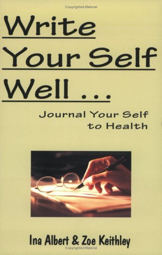 Cover for Zoe Keithley · Write Your Self Well... Journal Your Self to Health (Paperback Bog) (2004)