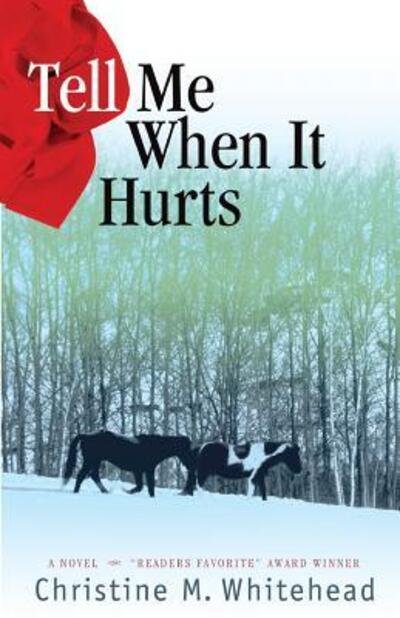 Cover for Christine M Whitehead · Tell Me When It Hurts (Paperback Book) (2016)