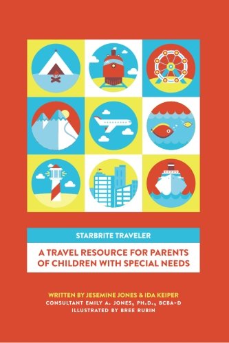 Cover for Jesemine Jones · Starbrite Traveler: a Travel Resource for Parents of Children with Special Needs (Paperback Book) (2013)