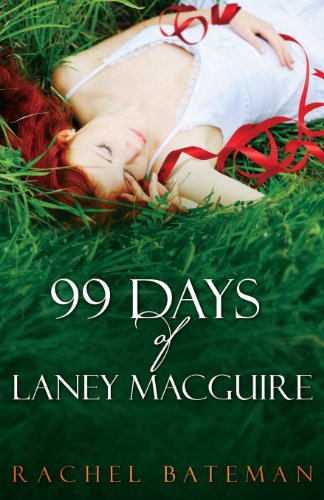 Cover for Rachel Bateman · 99 Days of Laney Macguire (Paperback Book) (2013)