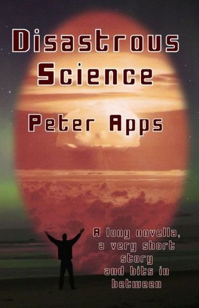 Cover for Peter Apps · Disastrous Science (Paperback Bog) (2014)