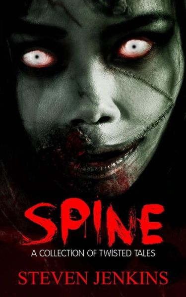 Cover for Steven Jenkins · Spine: a Collection of Twisted Tales (Pocketbok) (2015)