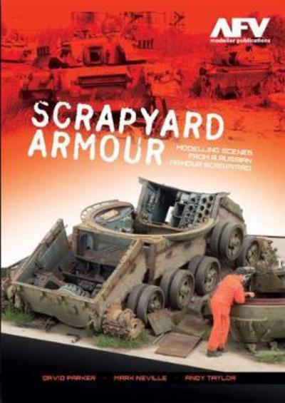 Cover for David Parker · Scrapyard Armour: Scenes from a Russian Armour Scrapyard - Scrapyard (Paperback Book) (2017)