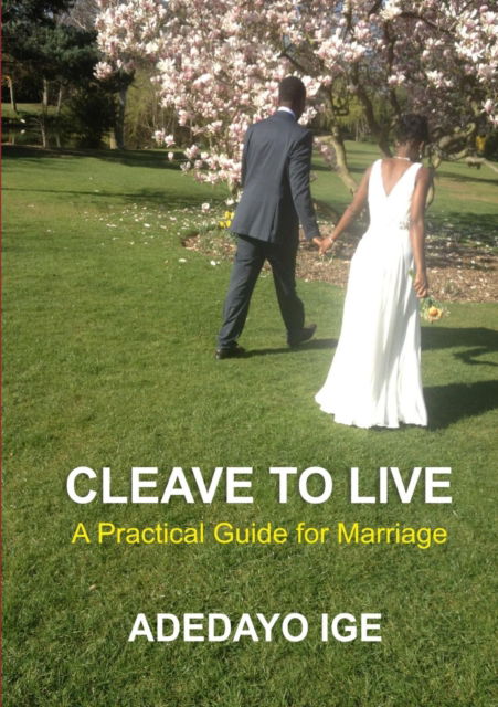 Cover for Adedayo Ige · Cleave to Live (Paperback Book) (2016)