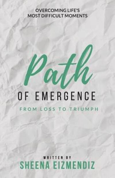 Sheena Eizmendiz · Path of Emergence (Paperback Bog) (2018)