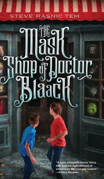 Cover for Steve Rasnic Tem · The Mask Shop of Doctor Blaack (Buch) (2018)