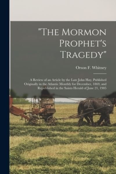 Cover for Orson F (Orson Ferguson) 1 Whitney · The Mormon Prophet's Tragedy (Paperback Bog) (2021)