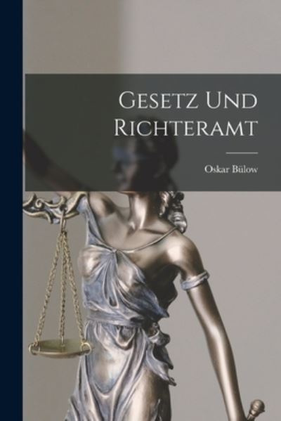 Cover for Oskar Bülow · Gesetz und Richteramt (Book) (2022)