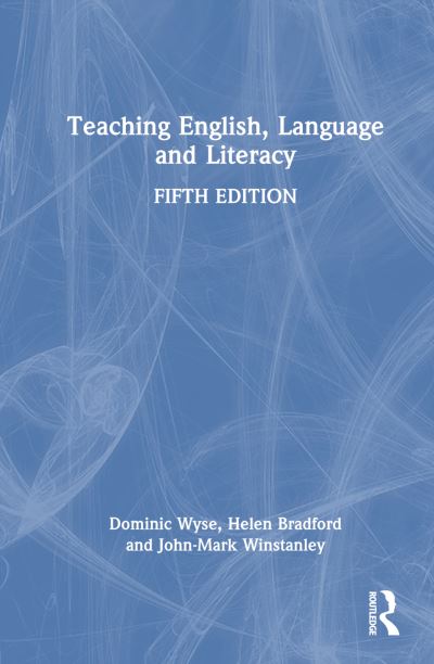 Cover for Wyse, Dominic (Institute of Education, University College London, UK) · Teaching English, Language and Literacy (Hardcover Book) (2023)