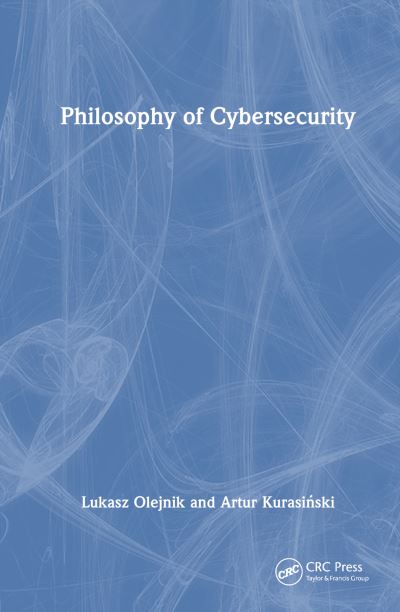 Cover for Lukasz Olejnik · Philosophy of Cybersecurity (Hardcover Book) (2023)