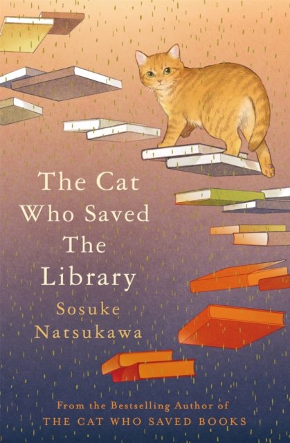 Cover for Sosuke Natsukawa · The Cat Who Saved the Library (Inbunden Bok) (2025)