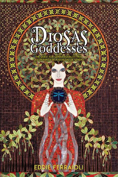 Cover for Eddie Ferraioli · Diosas / Goddesses: The quest for gender equality Tras la esperanza dela igualdad de genero (Paperback Book) (2024)