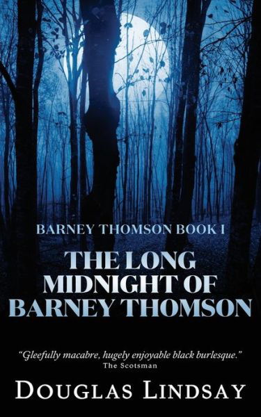 The Long Midnight of Barney Thomson (Barney Thomson Book 1) - Douglas Lindsay - Books - Independently Published - 9781072338604 - June 12, 2019