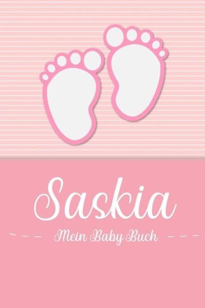 Cover for En Lettres Baby-buch · Saskia - Mein Baby-Buch : Personalisiertes Baby Buch für Saskia, als Geschenk, Tagebuch und Album, für Text, Bilder, Zeichnungen, Photos, ... (Taschenbuch) (2019)