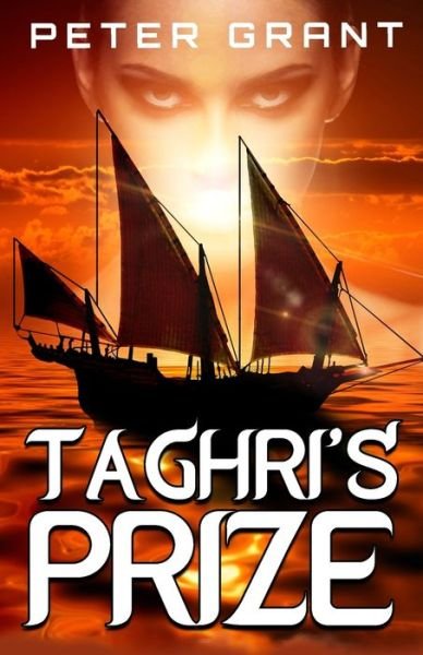 Taghri's Prize - Peter Grant - Livros - Independently Published - 9781085828604 - 7 de agosto de 2019