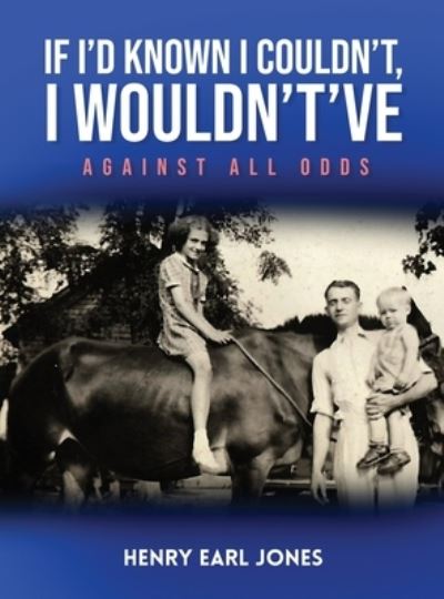 Cover for Henry Earl Jones · If I'd Known I Couldn't, I Wouldn't've (Book) (2023)