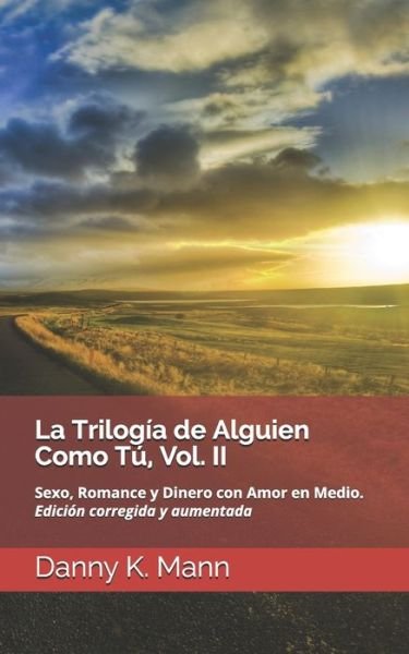 Cover for Danny K Mann · La Trilogia de Alguien Como Tu, Vol. II (Paperback Book) (2019)