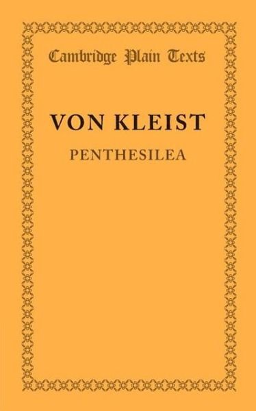 Cover for Heinrich von Kleist · Penthesilea: Ein Trauerspiel - Cambridge Plain Texts (Paperback Book) (2013)