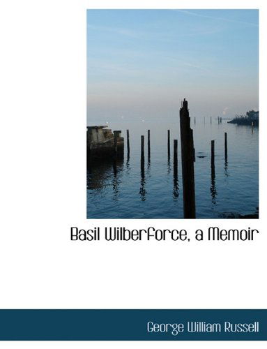 Cover for George William Russell · Basil Wilberforce, a Memoir (Hardcover Book) (2009)