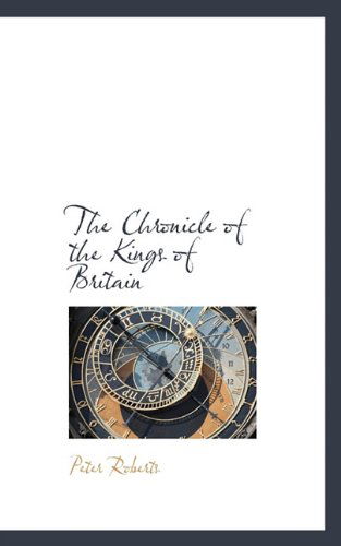 Cover for Peter Roberts · The Chronicle of the Kings of Britain (Hardcover Book) (2009)