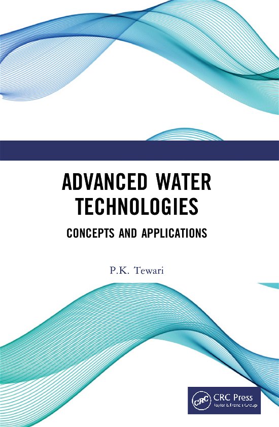 Cover for Tewari, P.K. (Bhabha Atomic Research Centre, Mumbai, India) · Advanced Water Technologies: Concepts and Applications (Innbunden bok) (2020)