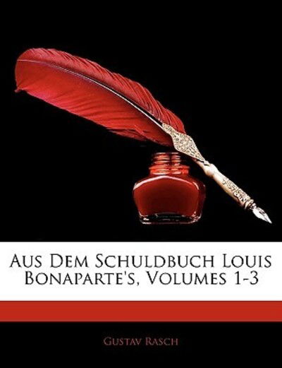 Cover for Rasch · Aus Dem Schuldbuch Louis Bonapart (Book)