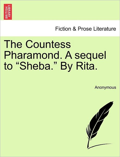 The Countess Pharamond. a Sequel to - Anonymous - Books - British Library, Historical Print Editio - 9781240881604 - 2011