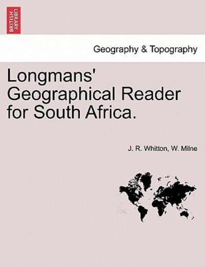 Cover for J R Whitton · Longmans' Geographical Reader for South Africa. (Paperback Book) (2011)