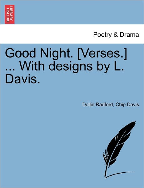 Cover for Dollie Radford · Good Night. [verses.] ... with Designs by L. Davis. (Paperback Book) (2011)