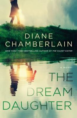 The Dream Daughter: A Novel - Diane Chamberlain - Książki - St. Martin's Publishing Group - 9781250202604 - 2 października 2018