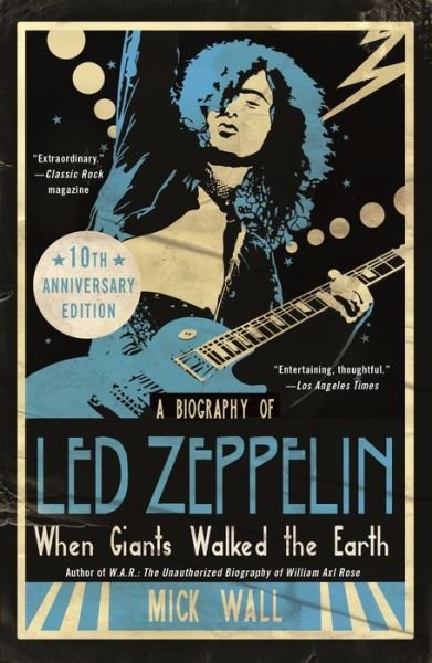 Cover for Mick Wall · When Giants Walked the Earth 10th Anniversary Edition: A Biography of Led Zeppelin (Paperback Book) (2019)