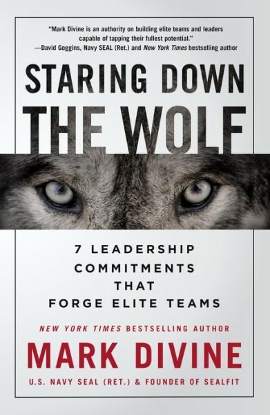 Cover for Mark Divine · Staring Down The Wolf: 7 Leadership Commitments That Forge Elite Teams (Paperback Bog) (2021)