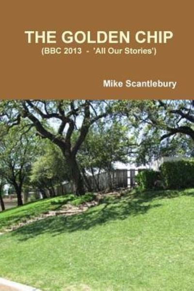 Cover for Mike Scantlebury · The Golden Chip (Paperback Bog) (2018)