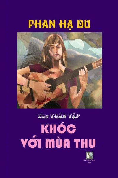 Cover for Van Hoc Moi · Khoc Voi Mua Thu (Paperback Book) (2021)