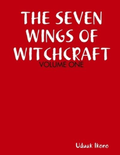 Cover for Uduak Ikono · Seven Wings of Witchcraft (Buch) (2014)