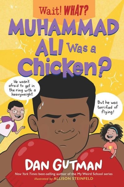 Cover for Dan Gutman · Muhammad Ali Was a Chicken? - Wait! What? (Gebundenes Buch) (2024)