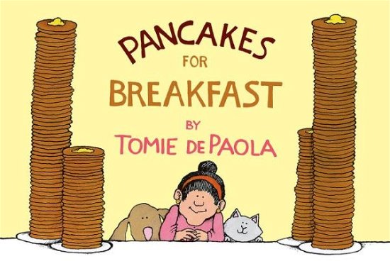 Pancakes for Breakfast - Tomie Depaola - Books - Houghton Mifflin Harcourt Publishing Com - 9781328710604 - January 9, 2018