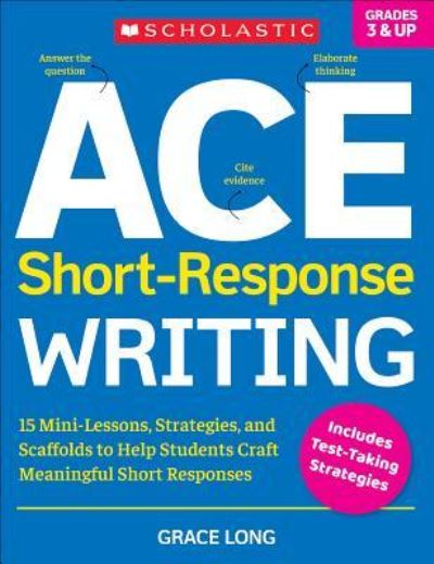 ACE Short-Response Writing - Grace Long - Books - Scholastic Teaching Resources (Teaching  - 9781338285604 - April 1, 2019