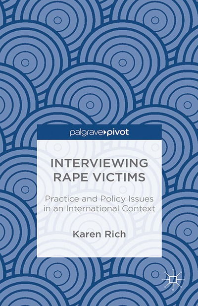 Cover for Karen Rich · Interviewing Rape Victims: Practice and Policy Issues in an International Context (Paperback Book) [1st ed. 2014 edition] (2014)