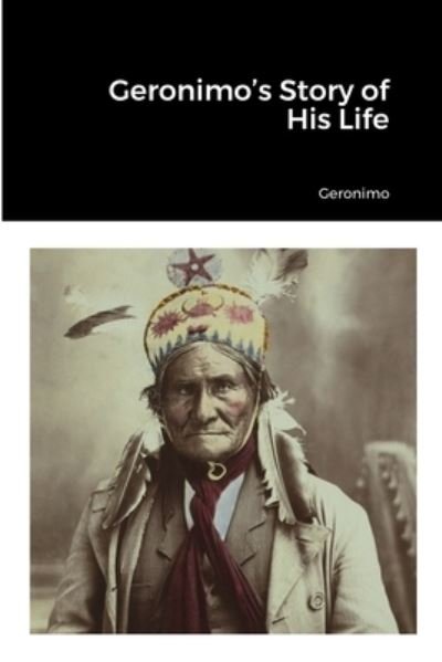 Cover for Geronimo · Geronimo's Story of His Life (Bok) (2022)